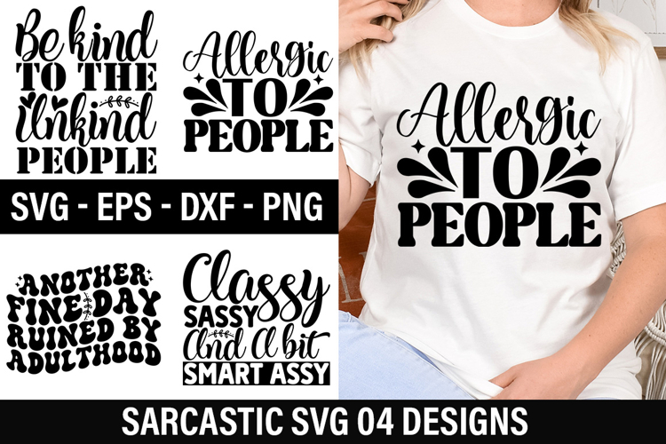 Sarcastic SVG Design -Be kind to the unkind people