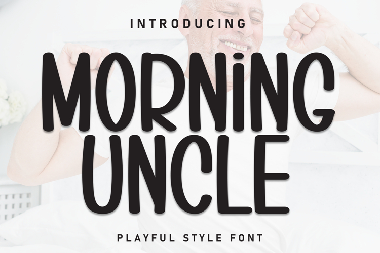 Morning Uncle