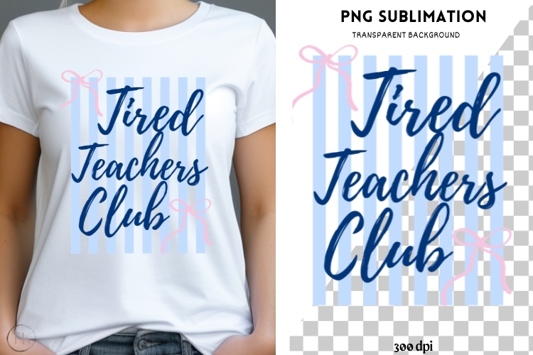 Tired teachers club png design for T-shirts