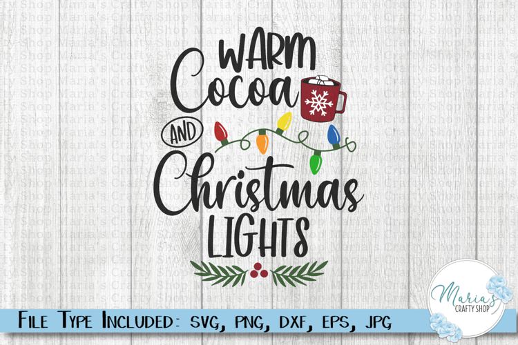 Warm Cocoa and Christmas Lights SVG Cut File, Holiday PNG
