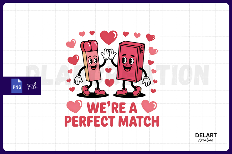 We’re a Perfect Match PNG Cute Valentine PNG Design