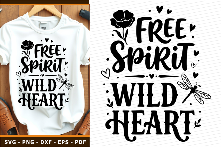Free spirit wild heart, Inspirational quote t shirt SVG PNG