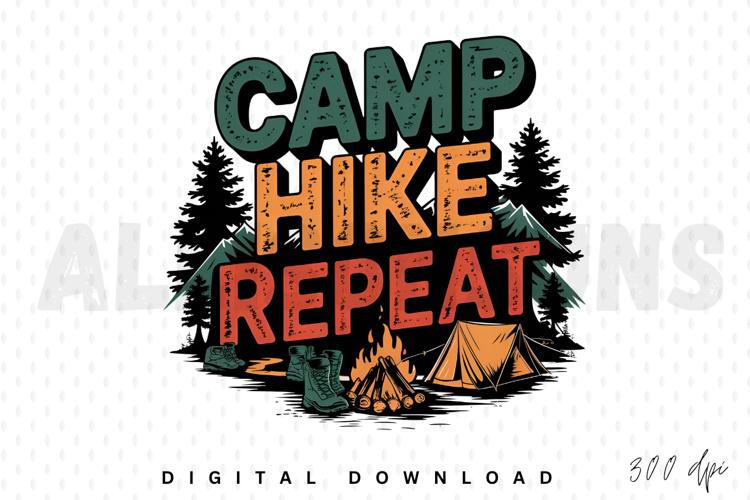 Camp Hike Repeat PNG, Hiking Adventure Sublimation