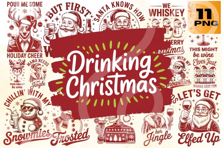 Drinking Christmas PNG Bundle - 11 Designs