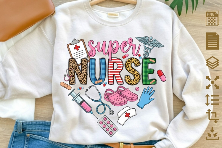 Super Nurse PNG, Nurse Sublimation Design, Nurse Life