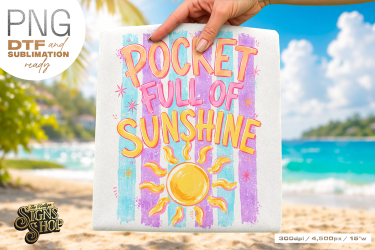 Pocket Full of Sunshine png for Girly Summer Shirts