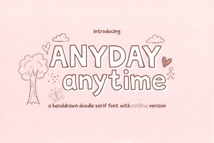 Anyday Anytime Playful Hand-Drawn Doodle Serif