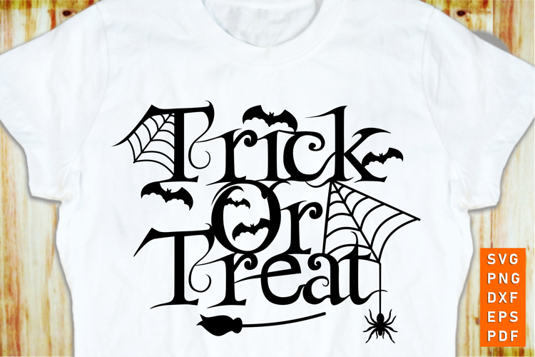 Trick or treat SVG, Halloween T shirt Designs