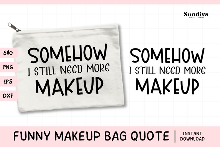 Makeup Bag Quotes for Cosmetic Pouch | More Makeup
