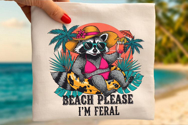 Beach Please Im Feral PNG, Funny Raccoon Summer Sublimation