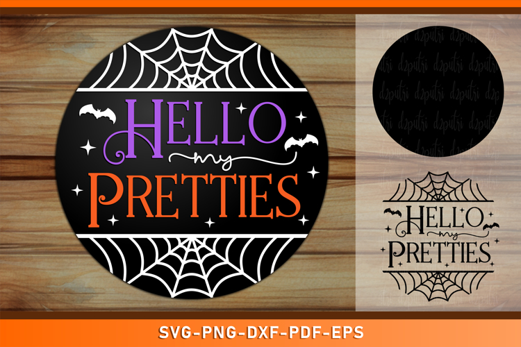 Hello my Pretties Round Door Hanger Sign SVG Cut Files
