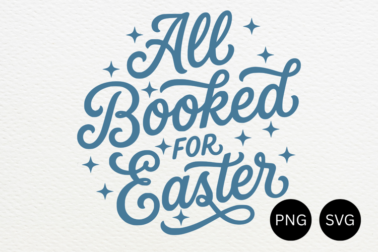 All Booked For Easter Book Lover PNG and SVG 9 Colors