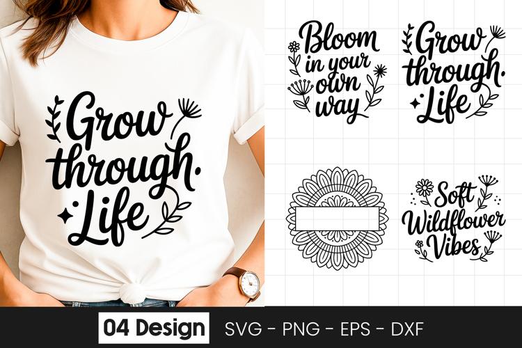 Grow Through Life Inspirational SVG PNG