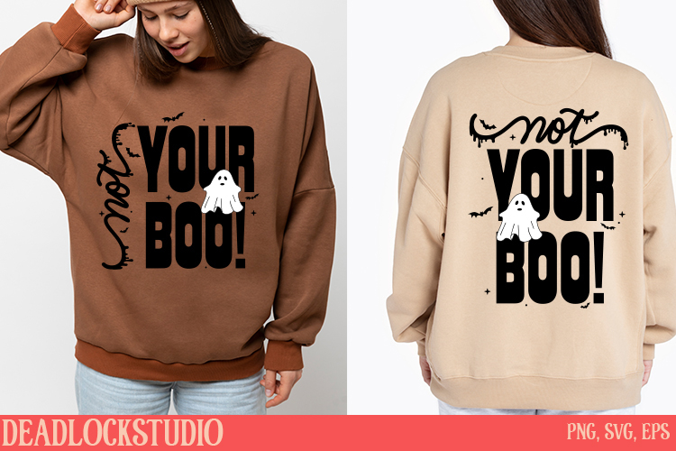 Not Your Boo! | Funny Halloween SVG, PNG, EPS Cut File
