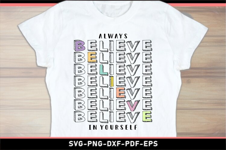 Always believe in yourself SVG, Motivational quotes SVG example image 1