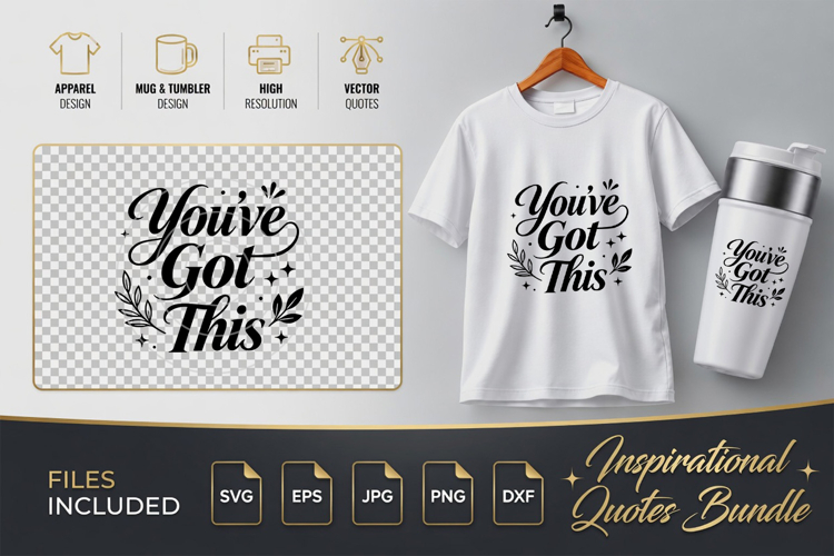Youve Got This Motivational SVG - Quote Cut Files