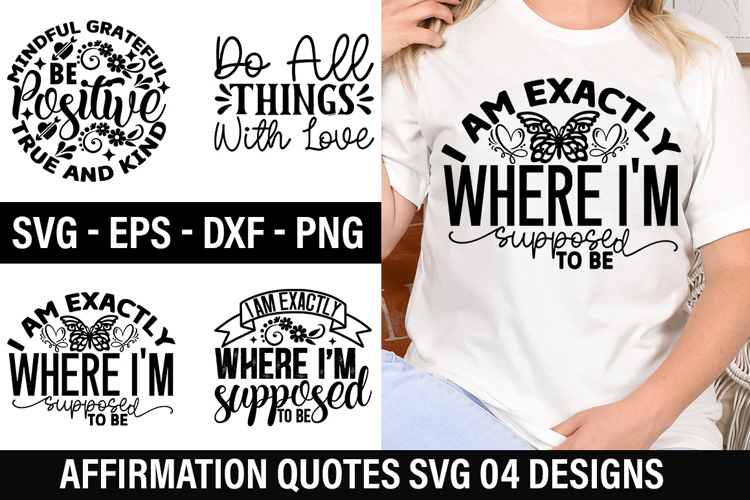 Affirmation Quotes SVG Design - i am exactly where im suppo