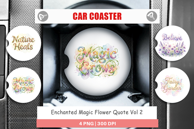 Enchanted Magic Flower Quote Car Coaster