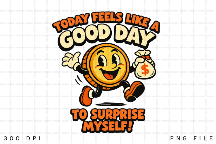 Good Day Money Coin Cartoon