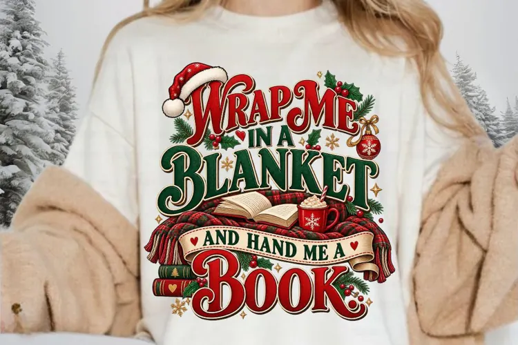 Wrap Me in a Blanket and Hand Me a Book Christmas Design