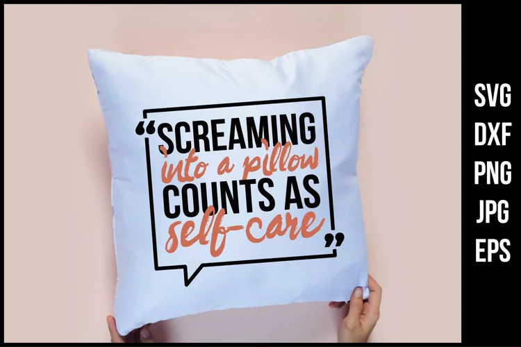 Screaming into a pillow - Home decor SVG | Funny SVG