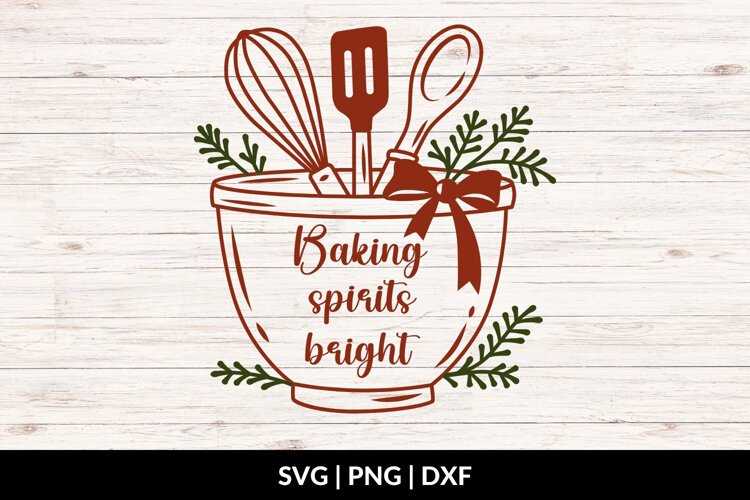 Christmas Kitchen - Baking Spirits Bright SVG, PNG, DXF example image 1