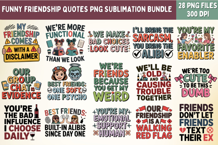 28 Funny Friendship Quotes PNG Sublimation Bundle