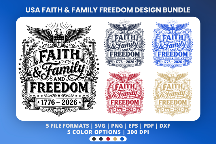 Faith Family Freedom USA 250 Anniversary Sublimation Design