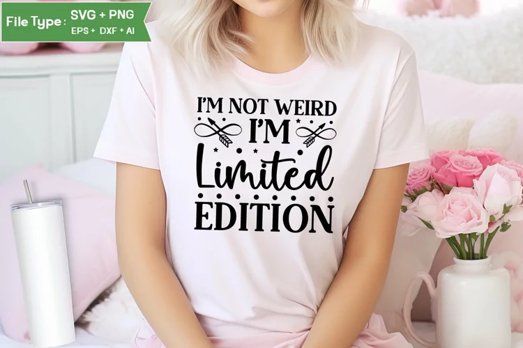 I'm Not Weird I'm Limited Edition SVG Design