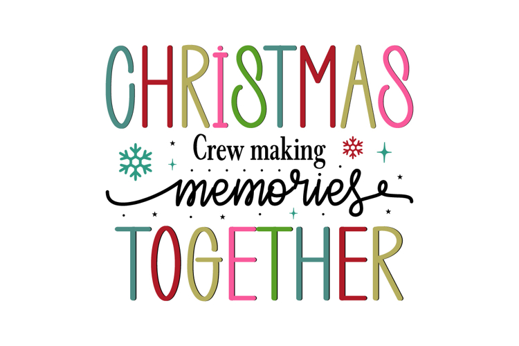 Christmas Crew Making Memories Together svg design