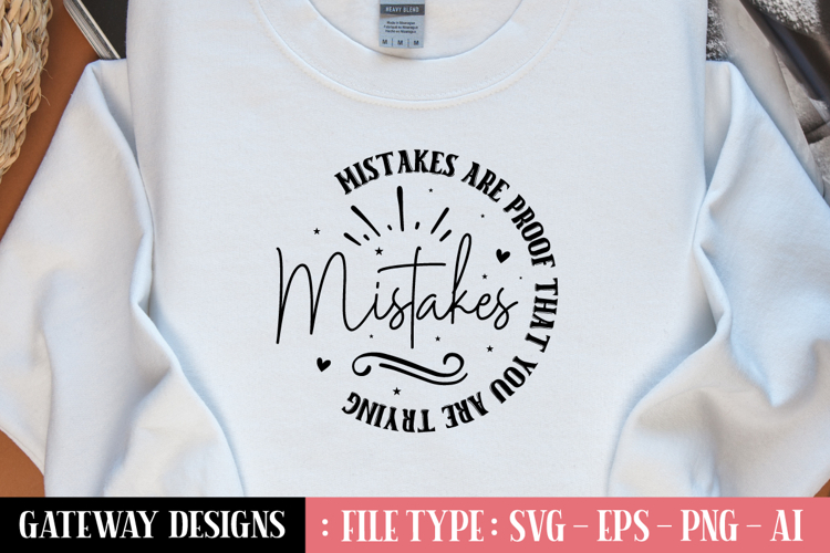 Mistakes Are Proof That You Are Trying svg design
