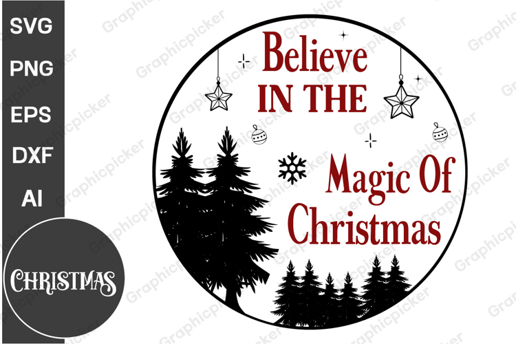 Believe In The Magic Of Christmas Round Sign SVG | Christmas