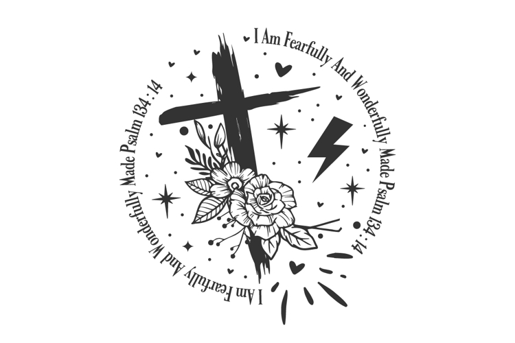 I Am Fearfully And Wonderfully Made Psalm 134:14 svg design