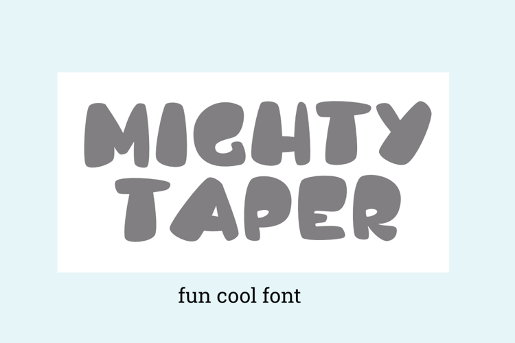 Mighty Taper