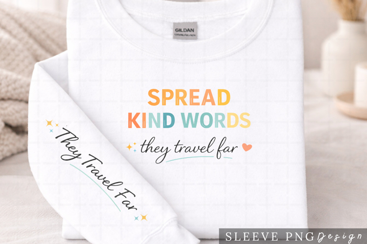 Spread Kind Words They Travel Far Motivational Shirt Design