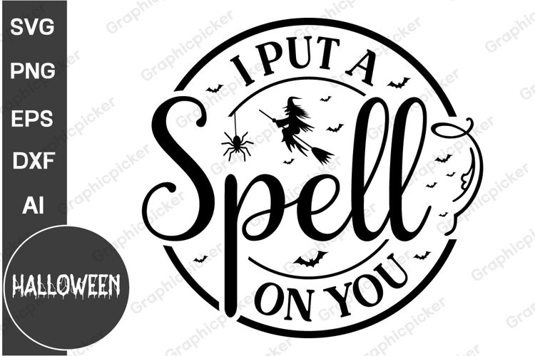 I Put A Spell On You Round Sign SVG | Halloween SVG Design
