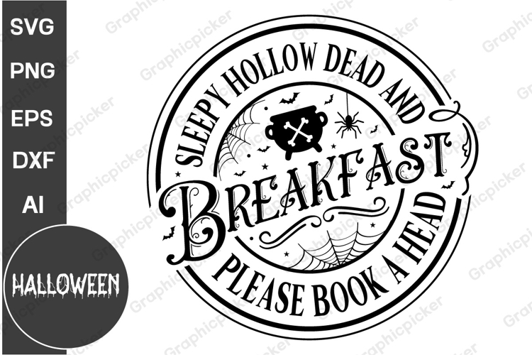 Sleepy Hollow Dead And Breakfast SVG, Farmhouse Halloween