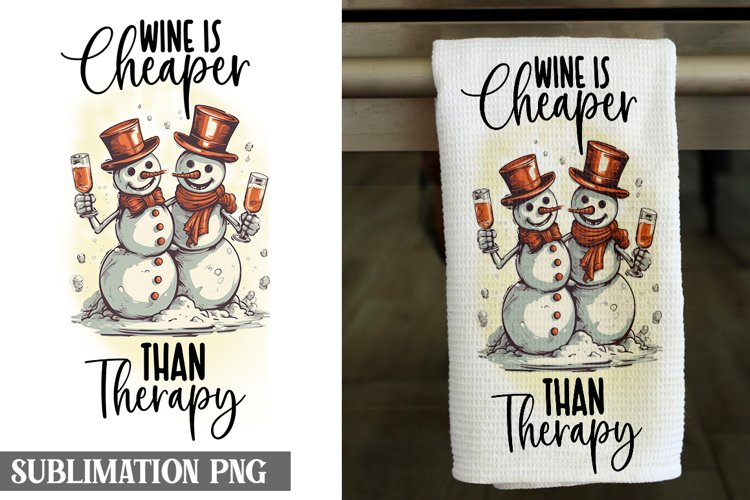 Wine Is Cheaper Than Therapy| Kitchen Dish Towel Sublimation