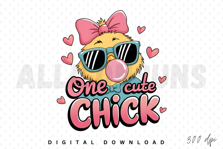One Cute Chick PNG, Happy Easter Sublimation PNG