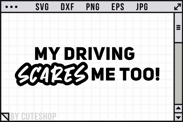 My driving scares me too | Car decal SVG