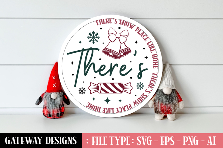 Theres Snow Place Like Home Round Sign Designs
