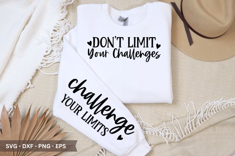 Dont Limit Your Challenges challenge your limits SVG T-Shir