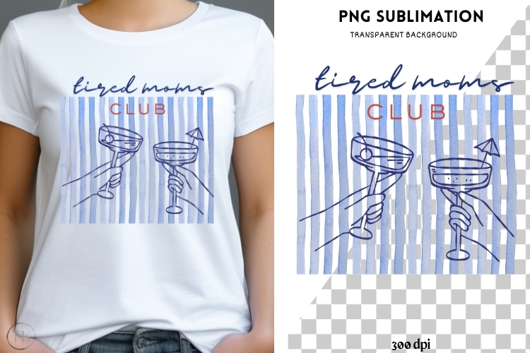 Tired moms club png design for T-shirts