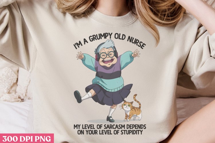 IM A Grumpy Old Nurse Funny animal Jokes Sublimation PNG