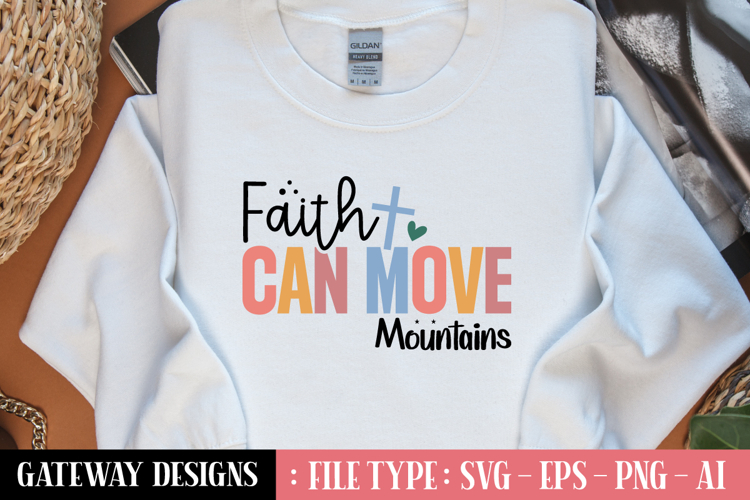 Faith Can Move Mountains svg design