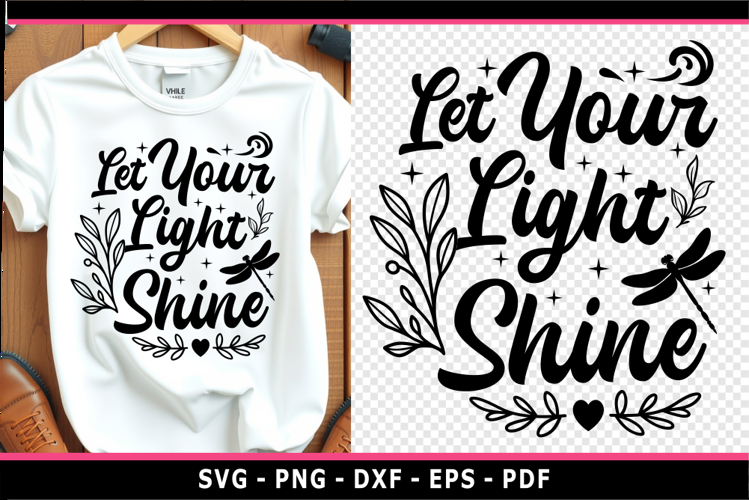 Let your light shine SVG, Motivational quotes with Floral