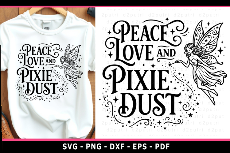 Peace love and pixie dust SVG, Fairy Quotes SVG PNG