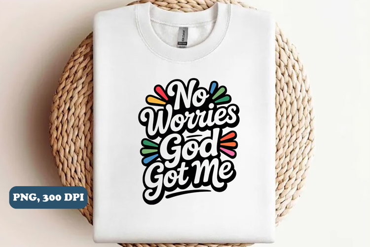No worries God got me PNG Design, Christian png