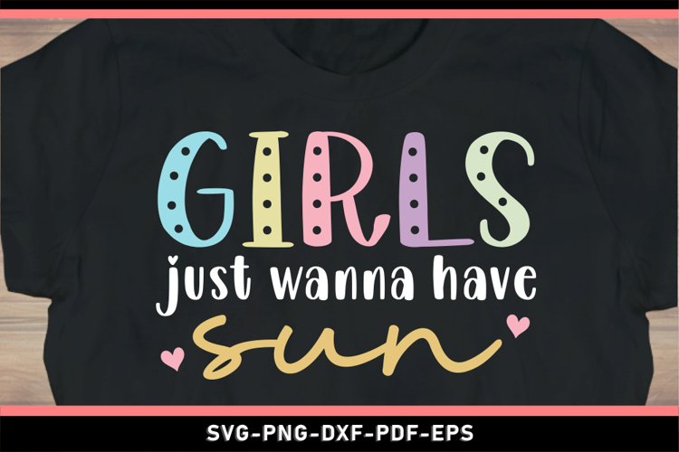 Girls just wanna have sun, Funny Quotes, Inspirational SVG