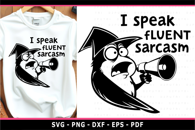 I Speak Fluent Sarcasm, sarcasm quotes SVG Cut Files